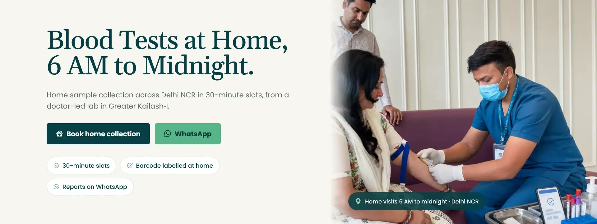 Blood tests at home, 6 AM to midnight. Home sample collection across Delhi NCR in 30-minute slots.